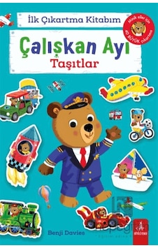 İlk Çıkartma Kitabım: Çalışkan Ayı - Taşıtlar