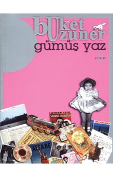 Gümüş YazGümüş Kız Koleksiyon Baskı - Buket Uzuner - Everest Yayınları Gümüş YazGümüş Kız Koleksiyon Baskı - Buket Uzuner - Everest Yayınları
