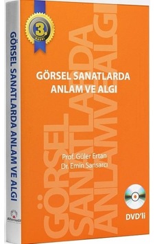 Görsel Sanatlarda Anlam ve Algı - Emin Sansarcı -  Güler Ertan - Alternatif Yayıncılık