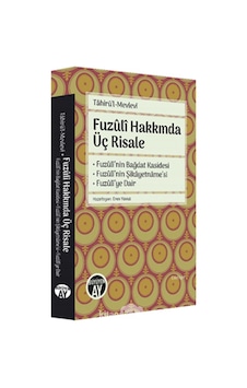 Fuzuli Hakkında Üç Risale - Fuzuli'nin Bağdat Kasidesi Fuzuli'nin Şikayetname'si Fuzuli'ye Dair - Tahirü’l - Mevlevi - Büyüyenay Yayınları