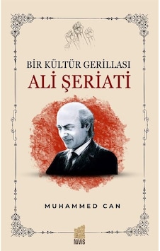 Bir Kültür Gerillası: Ali Şeriati / Muhammed Can Bir Kültür Gerillası: Ali Şeriati / Muhammed Can