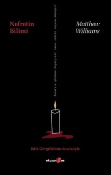 Nefretin Bilimi - Matthew Williams - Okuyan Us Yayınları Nefretin Bilimi - Matthew Williams - Okuyan Us Yayınları