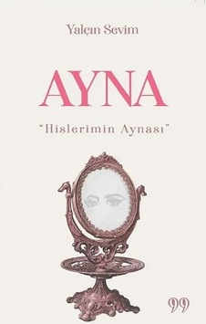Ayna Hislerimin Aynası Diğer