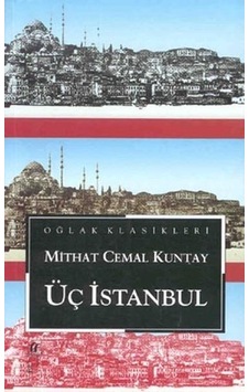 Üç İstanbul - Büyük Boy - Mithat Cemal Kuntay - Oğlak Yayıncılık Üç İstanbul - Büyük Boy - Mithat Cemal Kuntay - Oğlak Yayıncılık
