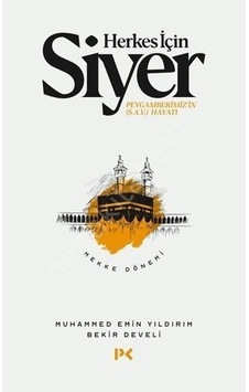 Herkes Için Siyer Muhammed Emin Yıldırım Bekir Develi Herkes Için Siyer Muhammed Emin Yıldırım Bekir Develi