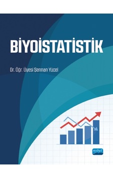 Biyoistatistik - Şennan Yücel - Nobel Akademik Yayıncılık Biyoistatistik - Şennan Yücel - Nobel Akademik Yayıncılık