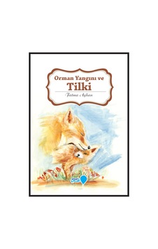 Orman Yangını ve Tilki- Ensar Neşriyat