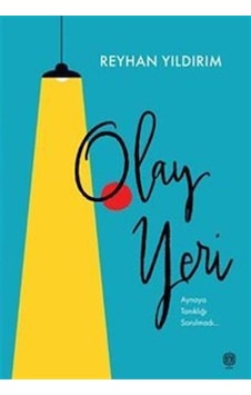 Olay Yeri / Aynaya Tanıklığı Sorulmadı / Reyhan Yıldırım Olay Yeri / Aynaya Tanıklığı Sorulmadı / Reyhan Yıldırım