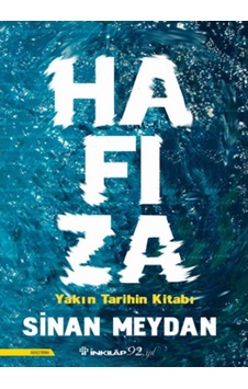 Hafıza Yakın Tarihin Kitabı Sinan Meydan Inkilap Kitabevi 9789751040329 Hafıza Yakın Tarihin Kitabı Sinan Meydan Inkilap Kitabevi 9789751040329