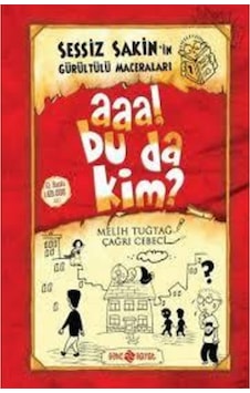 Sessiz Sakin'in Gürültülü Maceraları 1 - Aaa Bu da Kim? - Büşra Kanoğlu - Genç Hayat Sessiz Sakin'in Gürültülü Maceraları 1 - Aaa Bu da Kim? - Büşra Kanoğlu - Genç Hayat