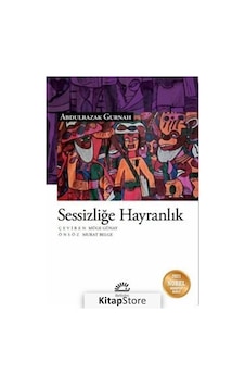Kitapstore Sessizliğe Hayranlık / Abdulrazak Gurnah Kitapstore Sessizliğe Hayranlık / Abdulrazak Gurnah