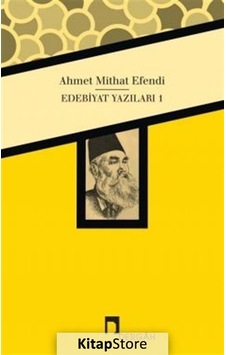 Edebiyat Yazıları 1 - Ahmet Mithat Efendi - Dergah Yayınları Edebiyat Yazıları 1 - Ahmet Mithat Efendi - Dergah Yayınları