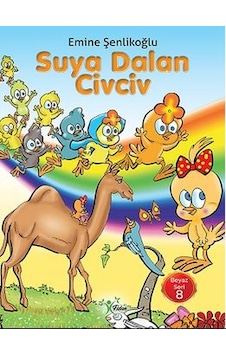 Suya Dalan Civciv-Beyaz Seri 8 - Emine Şenlikoğlu - Fidan Suya Dalan Civciv-Beyaz Seri 8 - Emine Şenlikoğlu - Fidan