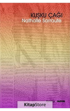 Kuşku Çağı - Nathalie Sarraute - Kafe Kültür Yayıncılık Kuşku Çağı - Nathalie Sarraute - Kafe Kültür Yayıncılık