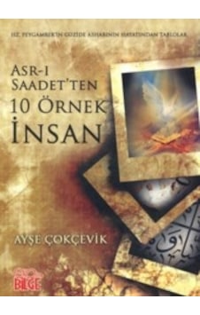 Asr-I Saadetten 10 Örnek İnsan