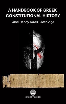 A Handbook Of Greek Constitutional History / Abel Hendy Jones ... A Handbook Of Greek Constitutional History / Abel Hendy Jones ...