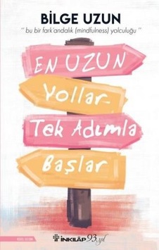 En Uzun Yollar Tek Adımla Başlar - Bilge Uzun - İnkılap Kitabevi En Uzun Yollar Tek Adımla Başlar - Bilge Uzun - İnkılap Kitabevi