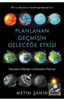 Planlanan Geçmişin Geleceğe Etkisi  - Metin Şahin  - Cinius