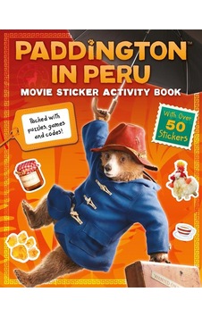 Paddington İn Peru: Movie Sticker Activity Book Paddington İn Peru: Movie Sticker Activity Book