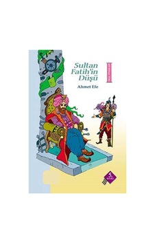 Sultan Fatih'in Düşü: Cepheye Koşmak - Atlar Nereye Kışlayacak - Okul Piyesleri - Ahmet Efe