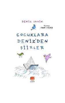 Çocuklara Deniz'den Şiirler - Deniz Şahin - Uçan Fil