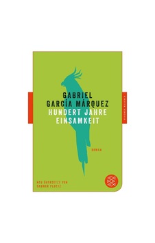Hundert Jahre Einsamkeit - Fischer Verlag - Gabriel García Márquez Hundert Jahre Einsamkeit - Fischer Verlag - Gabriel García Márquez