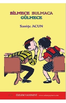 Bilmece Bulmaca Gülmece - Saniye Acun - Özlem Yayınevi