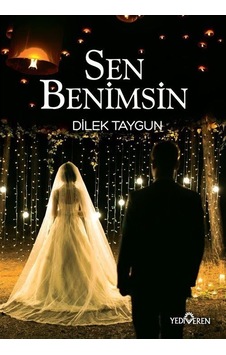 Sen Benimsin - Dilek Taygun - Yediveren Yayınları Sen Benimsin - Dilek Taygun - Yediveren Yayınları