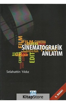 Sinematografik Anlatım / Prof. Dr. Selahattin Yıldız