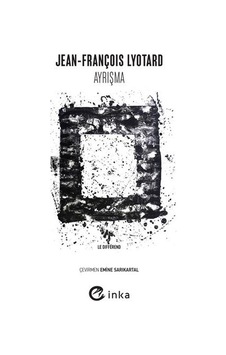 Ayrışma - Jean François Lyotard - İnka Ayrışma - Jean François Lyotard - İnka