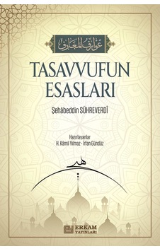Tasavvufun Esasları - Şehabeddin Sühreverdi Tasavvufun Esasları - Şehabeddin Sühreverdi