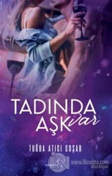 Tadında Aşk Var - Tuğba Atıcı Coşar - Müptela Yayınları Tadında Aşk Var - Tuğba Atıcı Coşar - Müptela Yayınları