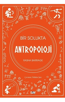 Bir Solukta Antropoloji - Rasha Barrage - Say Yayınları Bir Solukta Antropoloji - Rasha Barrage - Say Yayınları