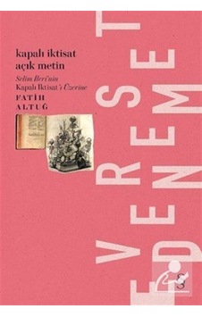 Kapalı Iktisat Açık Metin / Fatih Altuğ