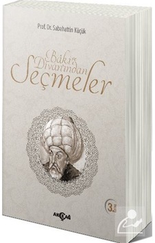Baki Divanından Seçmeler - Sabahattin Küçük - Akçağ Yayınları Baki Divanından Seçmeler - Sabahattin Küçük - Akçağ Yayınları