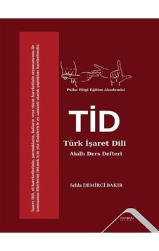 Türk İşaret Dili Tid Akıllı Ders Defteri / Selda Demirci Bakır Türk İşaret Dili Tid Akıllı Ders Defteri / Selda Demirci Bakır