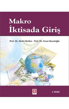 Makro Iktisada Giriş Metin Berber. Ersan Bocutoğlu Ekin N11.4496 Makro Iktisada Giriş Metin Berber. Ersan Bocutoğlu Ekin N11.4496