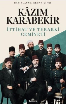 Kazım Karabekir - Ittihat Ve Terakki Cemiyeti n11.1064 Kazım Karabekir - Ittihat Ve Terakki Cemiyeti n11.1064