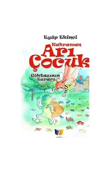 Arı Çocuk - Eyüp Ekinci - Ateş Yayınları Arı Çocuk - Eyüp Ekinci - Ateş Yayınları