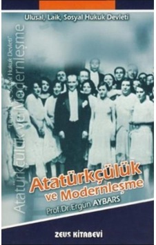 Atatürkçülük Ve Modernleşme Ergün Aybars 2.El İadesiz Atatürkçülük Ve Modernleşme Ergün Aybars 2.El İadesiz