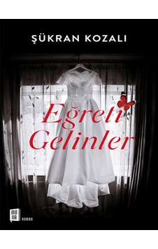Eğreti Gelinler - Şükran Kozalı - Mona Eğreti Gelinler - Şükran Kozalı - Mona