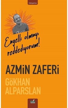 Azmin Zaferi - Gökhan Alparslan - İzan Yayıncılık Azmin Zaferi - Gökhan Alparslan - İzan Yayıncılık