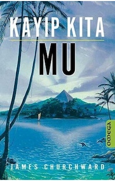 Kayıp Kıta Mu - James Churchward - Omega Kayıp Kıta Mu - James Churchward - Omega