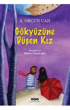 Gökyüzüne Düşen Kız - Orçun Can - Yapı Kredi Yayınları