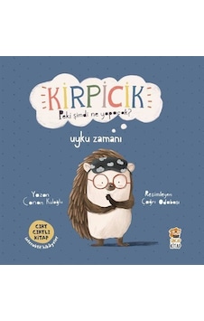 Kirpicik Peki şimdi Ne Yapacak? / Uyku Zamanı - Canan Kuloğlu - Sincap Kitap Kirpicik Peki şimdi Ne Yapacak? / Uyku Zamanı - Canan Kuloğlu - Sincap Kitap
