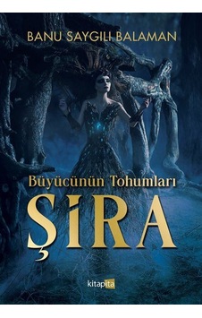 Büyücünün Tohumları - Şira / Banu Saygılı Balaman