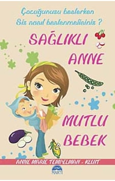 Sağlıklı Anne Mutlu Bebek - Anne Marie Tempelman - Martı Yayınları