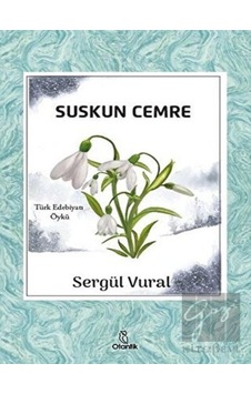 Suskun Cemre - Sergül Vural - Otantik Kitap