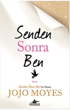Senden Sonra Ben - Jojo Moyes - Pegasus Senden Sonra Ben - Jojo Moyes - Pegasus