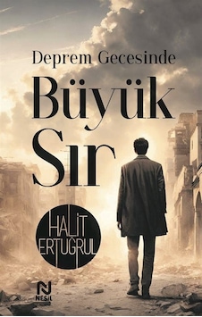 Deprem Gecesinde Büyük Sır - Halit Ertuğrul - Nesil Yayınları